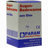 Augen- Badewanne Aus Glas 1 Stück - ab 3,19 €